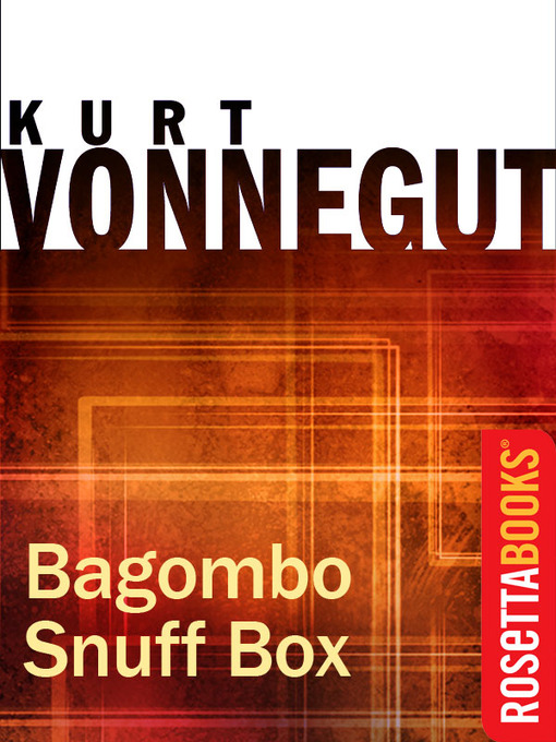 Title details for Bagombo Snuff Box by Kurt Vonnegut - Available